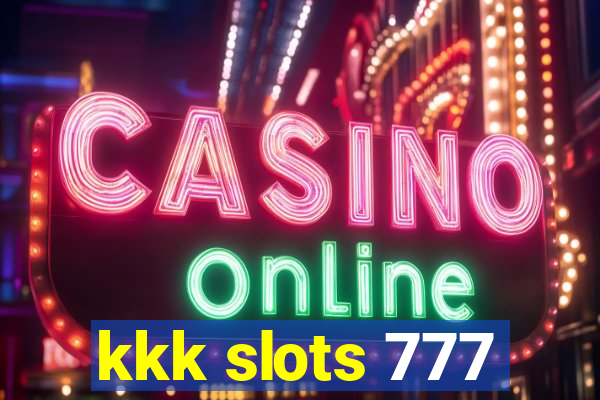 kkk slots 777